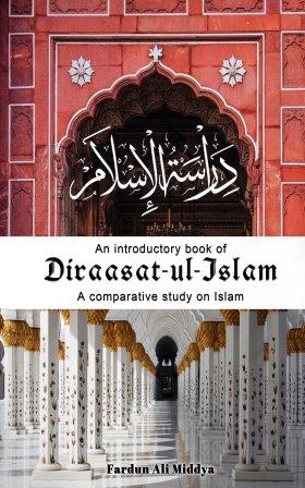 An Introductory Book of Diraasat-ul-Islam by Fardun Ali Middya