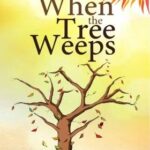 When The Tree Weeps by Guna Moran