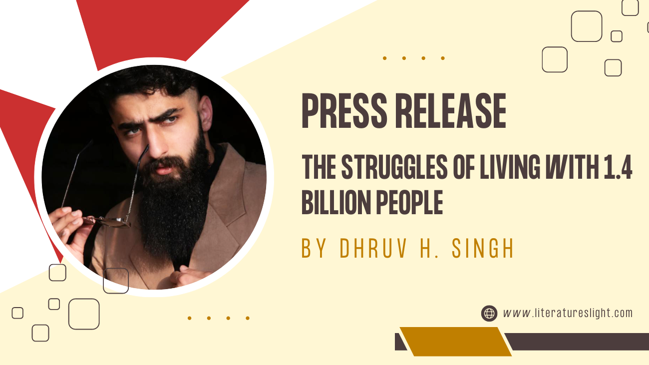 Literatureslight publishing The Struggles of Living with 1.4 Billion People by Dhruv H. Singh