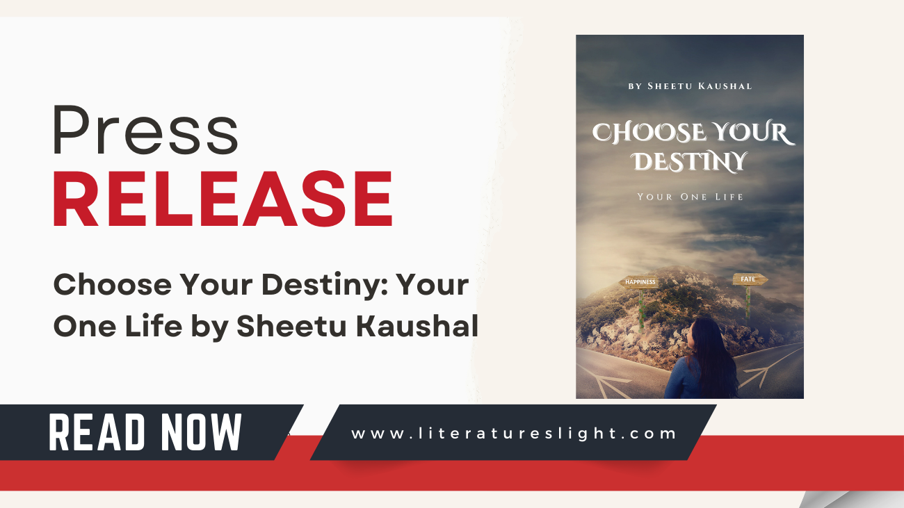 Choose Your Destiny: Your One Life by Sheetu Kaushal