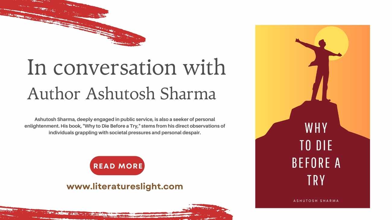 In conversation with Author Ashutosh Sharma