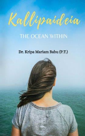 Kallipaideia: The Ocean Within by Dr. Kripa Mariam Babu (P.T.)