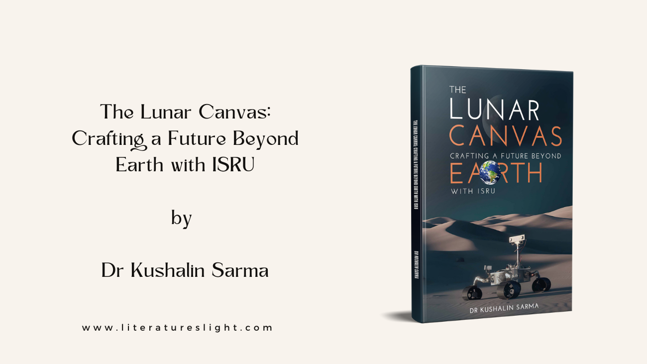 The Lunar Canvas-Dr Kushalin Sarma