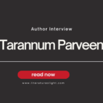 Author Interview – Tarannum Parveen