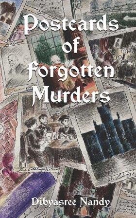 Postcards of Forgotten Murders - Dibyasree Nandy