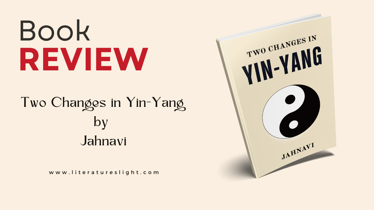 Two Changes in Yin-Yang-book-Kolagani Jahnavi-book-review