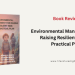 Review – Environmental Management for Raising Resilient Kids