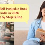 How to Self Publish a Book in India in 2026 Step by Step