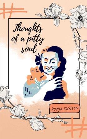 thoughts-of-a-pitty-soul-by-pooja-suresh