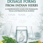 Modern Nutraceutical Dosage Forms From Indian Herbs-book